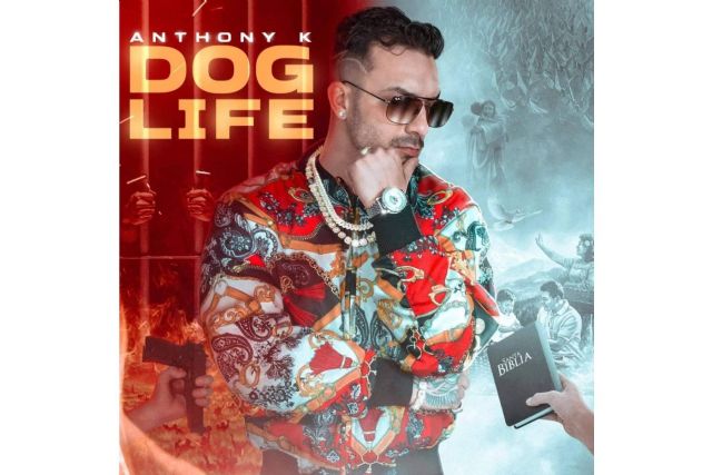 El nuevo disco Dog Life del reconocido artista de música urbana Anthony K se lanzará en 2023 - 1, Foto 1