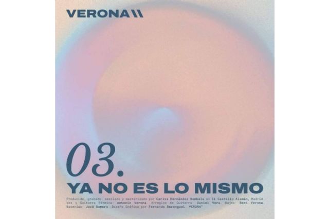 Verona presentan ´Ya no es lo mismo´, tercer single del disco ´Giro Argumental´ - 1, Foto 1