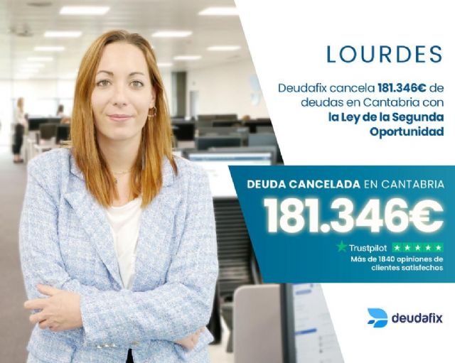 Deudafix, logra la eliminación de deudas por 181.346€ en Cantabria, con la Ley de la Segunda Oportunidad - 1, Foto 1