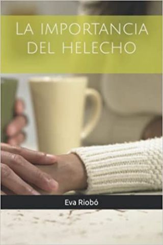 ´La importancia del helecho´: así es la novela romántica de Eva Riobó - 1, Foto 1