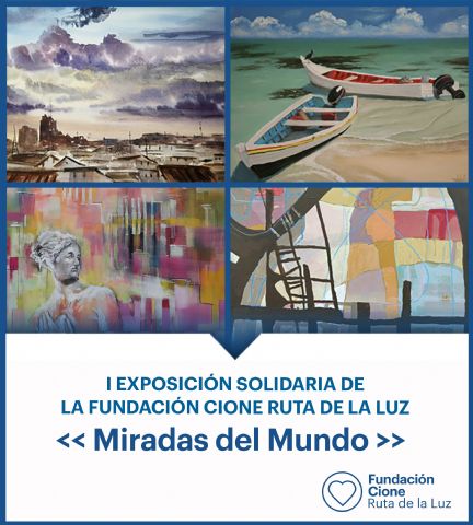 I Exposición Solidaria de la Fundación Cione Ruta de la Luz: Miradas del Mundo - 1, Foto 1