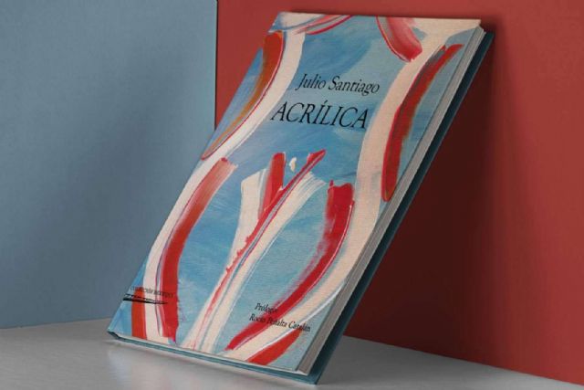 ´Acrílica´, el poeta Julio Santiago despliega su arte en un nuevo libro - 1, Foto 1