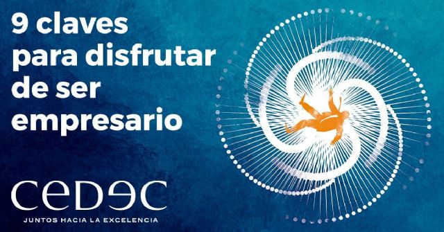 La consultoría de empresas CEDEC ofrece las 9 claves para disfrutar de ser empresario - 1, Foto 1