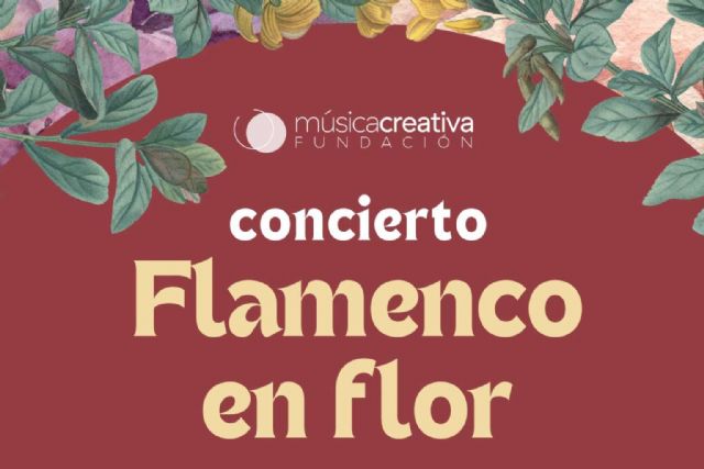 El concierto ´Flamenco en flor´, de Fundación Música Creativa y Fundación Paco de Lucía, junta a grandes figuras y artistas emergentes formados en la primera edición del Máster oficial en Interpretación de Flamenco - 1, Foto 1