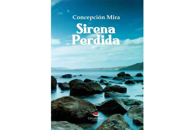 Concepción Mira publica ‘Sirena perdida’, un libro auténtico que narra de forma sencilla sentimientos y emociones universales - 1, Foto 1