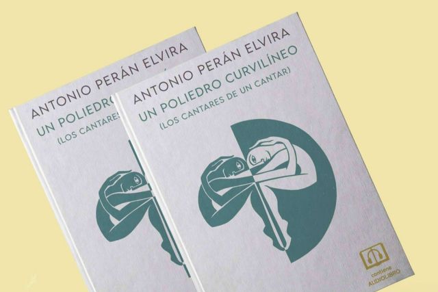 Cuadernos del Laberinto publica ´Un poliedro curvilíneo´, de Antonio Perán Elvira, versos llenos de amor por la mujer - 1, Foto 1