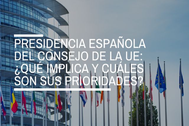 Presidencia española del Consejo de la UE: ¿qué implica y cuáles son sus prioridades? - 1, Foto 1