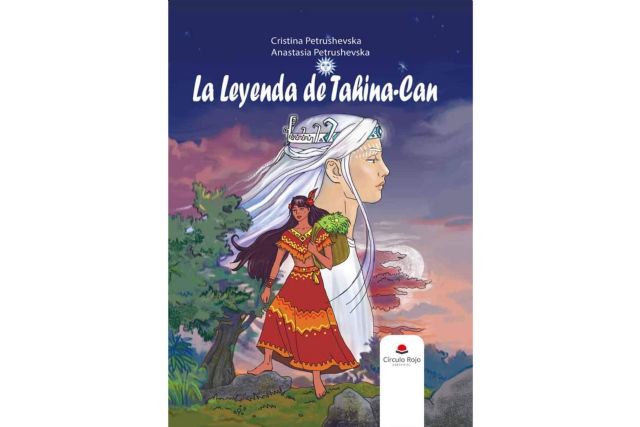 Christina y Anastasia Petrushevska publican ‘La leyenda de Tahina-Can’, una obra juvenil con la que tratan de mostrar la grandeza del ser humano - 1, Foto 1