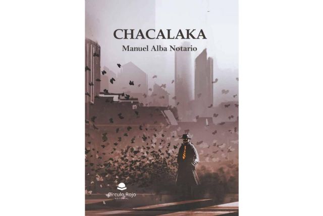 Manuel Alba Notario presenta la 3ª edición de ´Chacalaka´, un viaje de misterio e incertidumbre, repleto de amor y de esperanza - 1, Foto 1