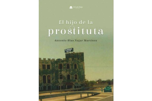 Antonio Blas Najar Martínez publica ´El hijo de la prostituta´, una obra llena de realismo que retrata el paradigma de la sociedad actual - 1, Foto 1