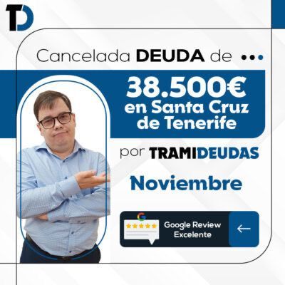 TramiDeudas cancela 38.500€ en deudas en Tenerife con la Ley de Segunda Oportunidad - 1, Foto 1