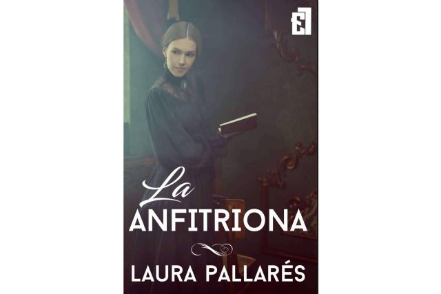 Laura Pallarés publica su libro ´La Anfitriona´, de la mano de Entre Libros Editorial - 1, Foto 1