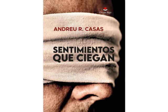 Andreu R. Casas publica la novela policiaca ´Sentimientos que ciegan´, destacable por su tono artístico y su temática - 1, Foto 1