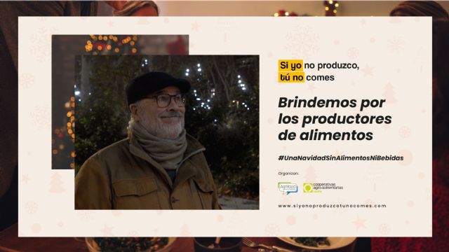 ´Si yo no produzco, tú no comes´ lanza la campaña ´Brindemos por los productores de alimentos´ por Navidad - 1, Foto 1