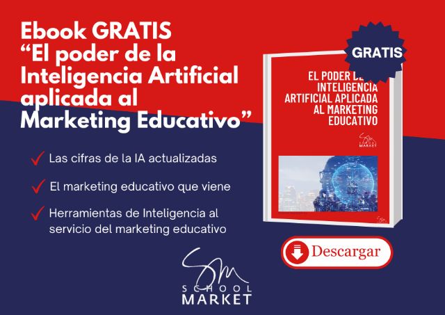 SchoolMarket lanza el ebook ´El poder de la Inteligencia Artificial aplicada al Marketing Educativo´ de descarga gratuita  - 1, Foto 1