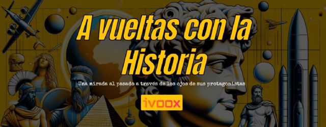 A vueltas con la Historia, nuevo podcast de iVoox donde grandes personajes de la Historia narran en primera persona hechos importantes del pasado - 1, Foto 1