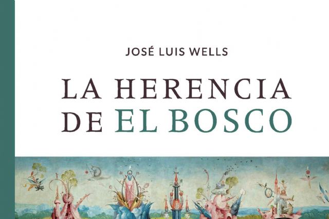 Misterio y arte se entrelazan en la novela ´La herencia de El Bosco´, de José Luis Wells - 1, Foto 1