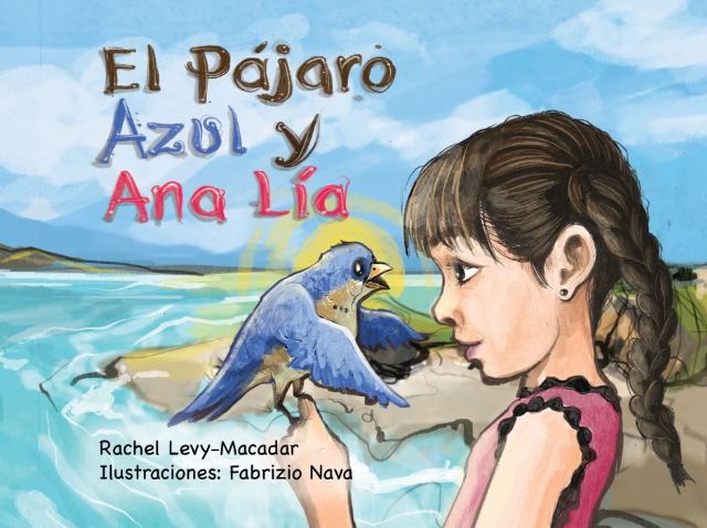 Publicación del libro ilustrado ´El pájaro azul y Ana Lía´, de Rachel Levy-Macadar - 1, Foto 1