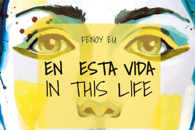 Fenoy EU crea un espacio seguro para que la mujer se sienta entendida ante los problemas de la sociedad contemporánea de la mano de su primer libro, ‘En esta vida’ - 1, Foto 1