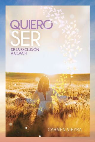 Nuevo libro de crecimiento personal de Carmen Vieyra: ´Quiero ser: De la exclusión a coach´ - 1, Foto 1