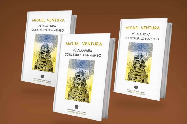 Cuadernos del Laberinto apuesta por ´Pétalo para construir lo inmenso´, de Miguel Ventura, como novedad poética - 1, Foto 1