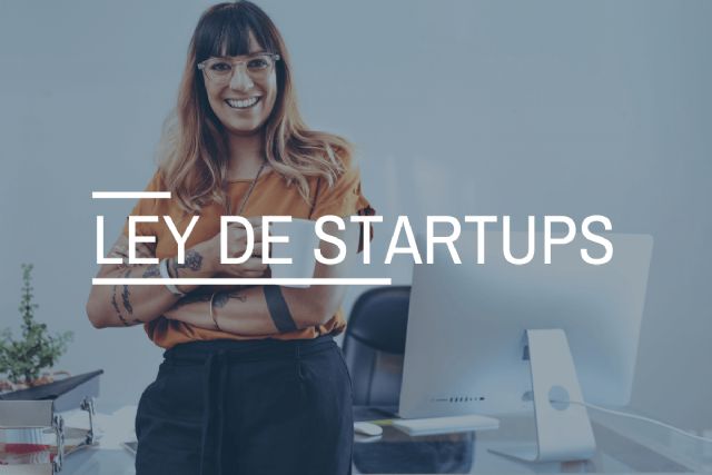 Ley de ´startups´: ¿qué es y qué ventajas ofrece? - 1, Foto 1