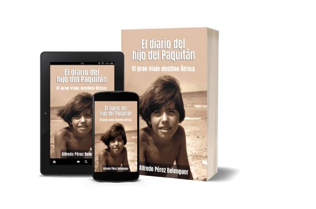 Alfredo Pérez Belenguer publica ´El Diario del hijo del Paquitán´, un libro ideal para todas las edades - 1, Foto 1