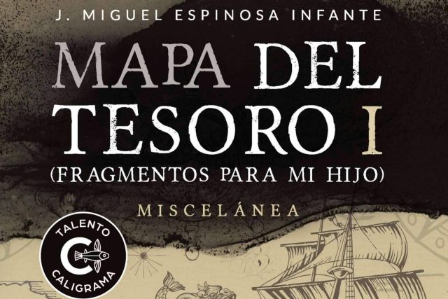 ´Mapa del tesoro I´ de Miguel Espinosa Infante, una odisea literaria y paternal para descubrir el tesoro de la vida - 1, Foto 1