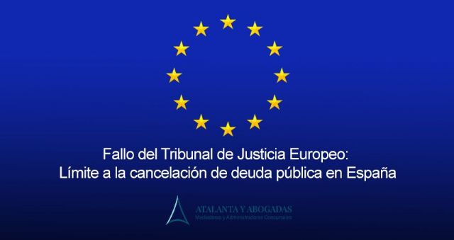 Fallo del Tribunal de Justicia de la Unión Europea: Límite a la cancelación de deuda pública en España - 1, Foto 1