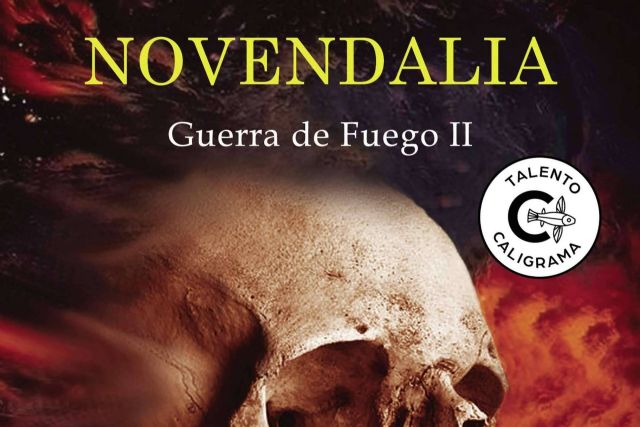 Caligrama presenta ´Novendalia; Guerra de Fuego I´, la esperada continuación de la saga de Antonio J. Álvarez Balastegui - 1, Foto 1