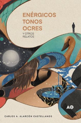 Carlos A. Alarcón Castellanos desdibuja los límites de la realidad en su debut literario ´Enérgicos tonos ocres y otros relatos´ - 1, Foto 1