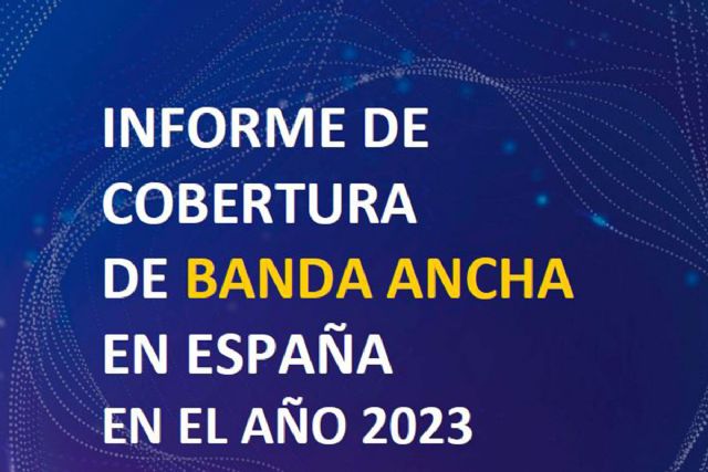 España cerró en 2023 la brecha digital fija y la cobertura móvil 5G alcanzó el 92% de la población - 1, Foto 1