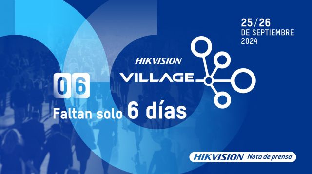 Hikvision Village 2024: el evento insignia que reunirá a las mentes más influyentes del sector tecnológico - 1, Foto 1