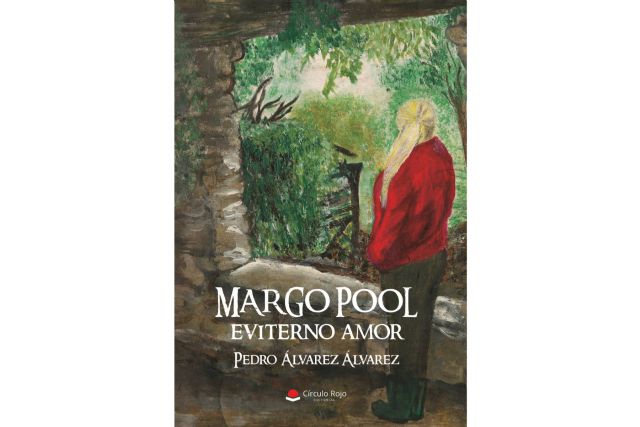 Pedro Álvarez Álvarez publica ‘Margo Pool. Eviterno amor’, dedicada a todos aquellos que ´no persiguieron su sueño´ - 1, Foto 1