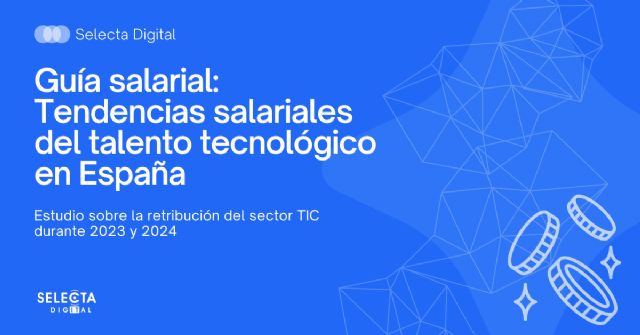 Selecta Digital publica su nueva Guía Salarial del sector tecnológico y digital - 1, Foto 1