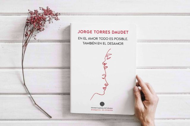 Cuadernos del Laberinto publica la poesía amorosa de Jorge Torres Daudet - 1, Foto 1