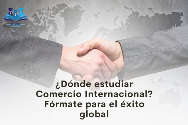 Estudiar Comercio Internacional con una formación online innovadora en Estudio Formación - 1, Foto 1