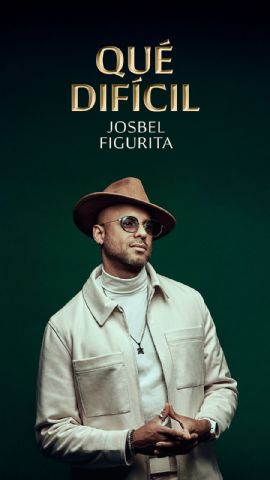 Josbel FIGURITA lanza su nuevo single ‘Qué difícil’ - 1, Foto 1