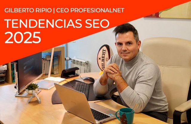 El futuro del SEO: tendencias y estrategias para 2025 por Gilberto Ripio, CEO de ProfesionalNet - 1, Foto 1