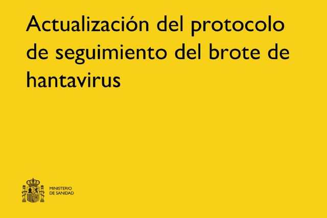 Sanidad actualiza el protocolo frente al brote de hantavirus e incorpora la cuarentena domiciliaria supervisada Sanidad actualiza el protocolo frente al brote de hantavirus e incorpora la cuarentena domiciliaria supervisada