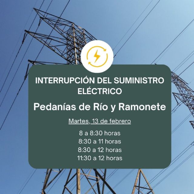 Las pedanías de Río y Ramonete sufrirán el martes la interrupción del suministro de luz por la ampliación de la red eléctrica - 1, Foto 1