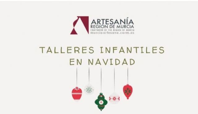 El Centro de Artesanía de Murcia propone talleres de Navidad para los más pequeños - 1, Foto 1