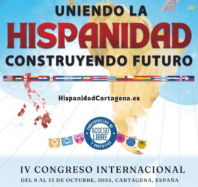 Uniendo la Hispanidad construyendo futuro será la temática del IV Congreso Internacional sobre la Hispanidad - 1, Foto 1