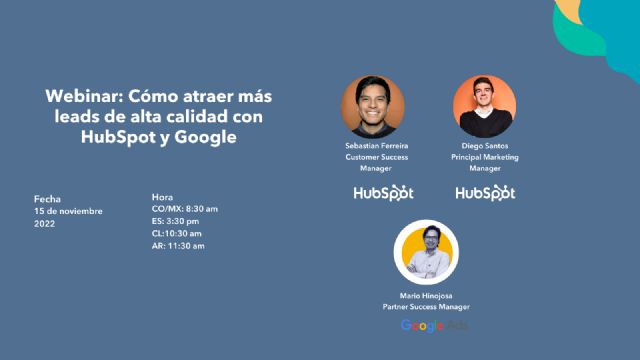 Cómo atraer leads de alta calidad, el nuevo webinar de HubSpot y Google - 1, Foto 1