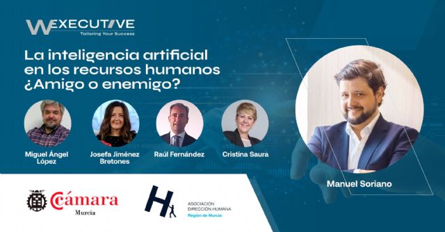 Una jornada de Dirección Humana, W Executive y la Cámara de Comercio de Murcia analizará las estrategias más innovadoras que aplican IA en recursos humanos - 2, Foto 2