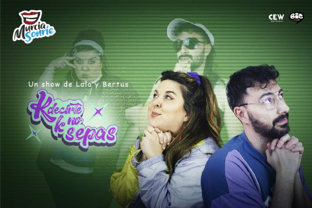 Lalachus y Bertus saltan de las redes sociales a los escenarios con ´K decirte k no sepas´ - 3, Foto 3