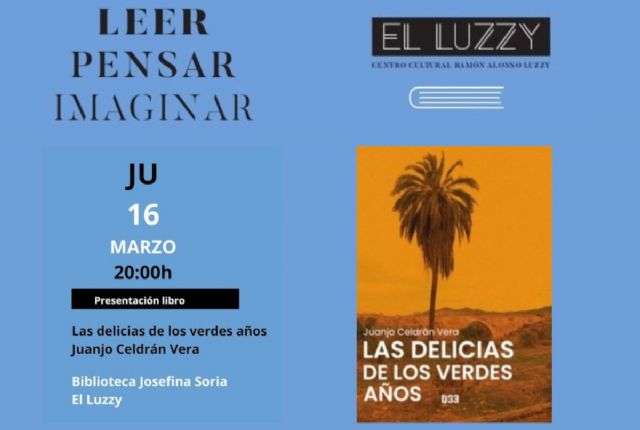 ´Las delicias de los verdes años´, de Juanjo Celdrán Vera, en Leer, Pensar, Imaginar - 1, Foto 1