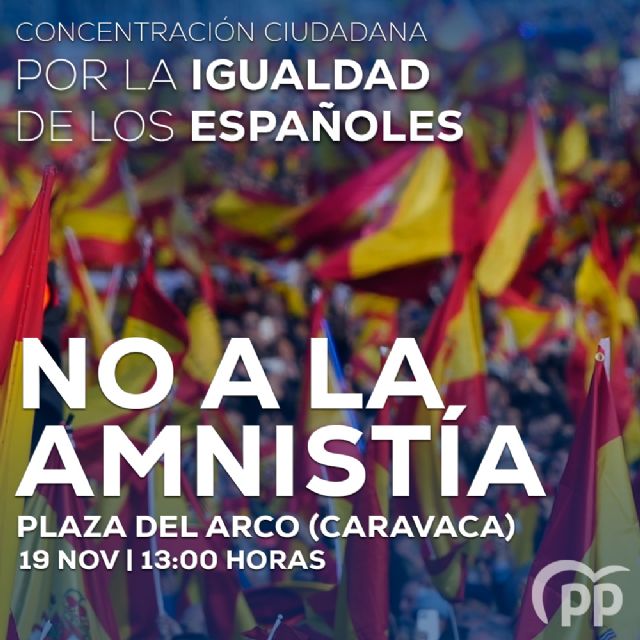 El PP de Caravaca llama a la movilización ciudadana en contra de la amnistía - 1, Foto 1