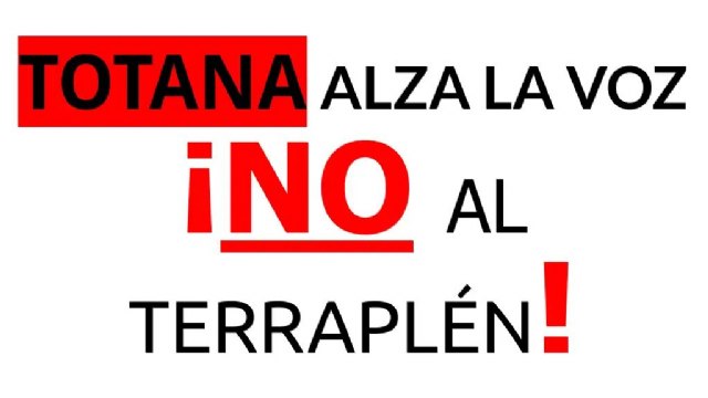 Totana, alza la voz en redes sociales y grita ¡no al terraplén!