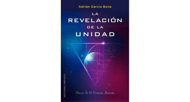 ´La Revelación de la Unidad´, el libro que arroja luz a algunos de los mayores misterios de la historia - 1, Foto 1